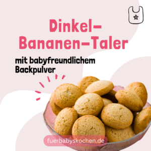 Dinkel-Bananen-Taler mit babyfreundlichem Backpulver