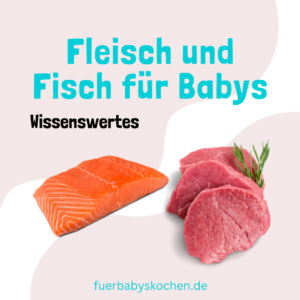Fisch und Fleisch für Babys
