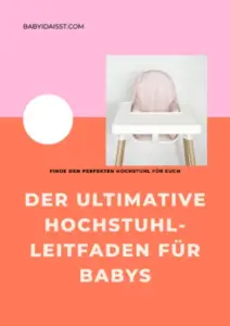 Hochstuhl-Leitfaden für Babys ab Beikosteinführung