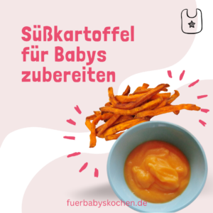 Süßkartoffel für Babys zubereiten dünsten kochen brei fingerfood