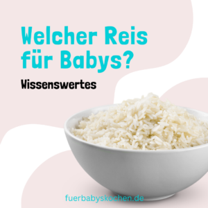 Welcher Reis für Babys